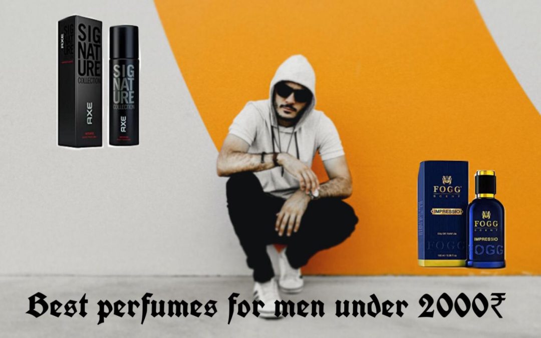 Perfumes for men under Rs 2000