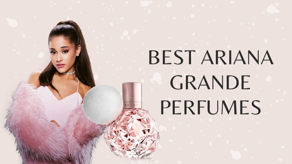 Best Aromas by Ariana Grande