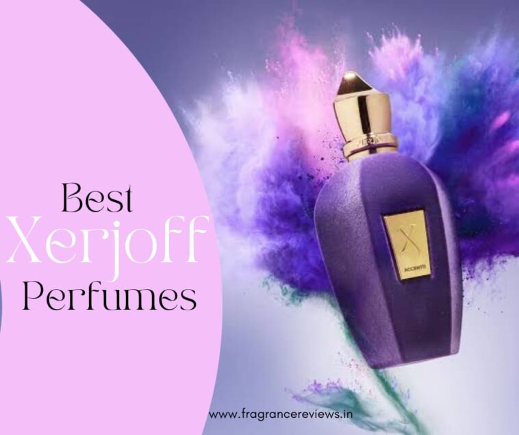 Best Xerjoff Perfumes