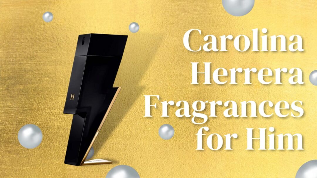 10 Things You Should Know About Carolina Herrera’s Fragrances